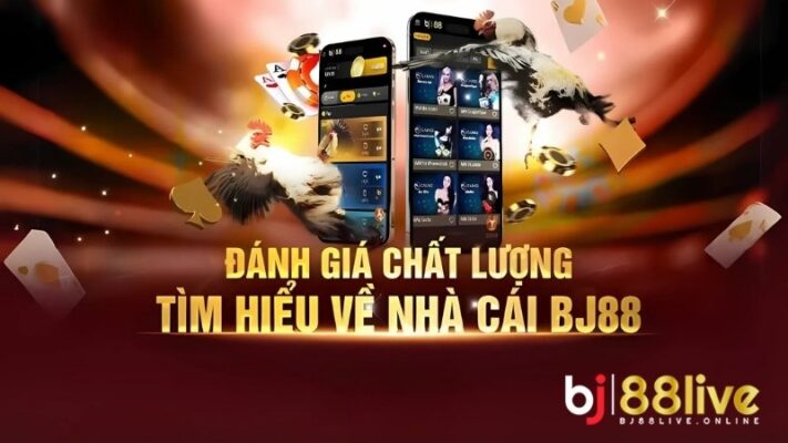 Nhà game BJ88 nhận được đánh giá tích cực từ phía người chơi